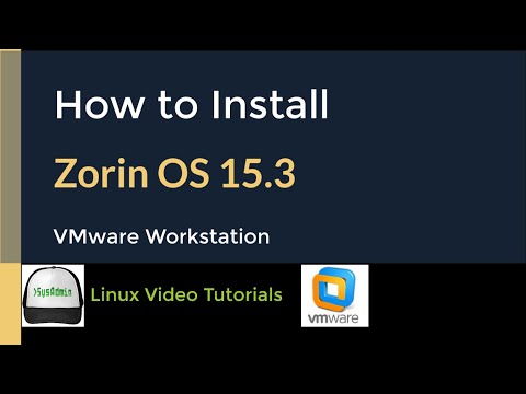 How to Install Zorin OS 15.3 + VMware Tools + Quick Look on VMware Workstation