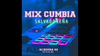 Mix Cumbia Salvadoreña - Dj Rivera SV