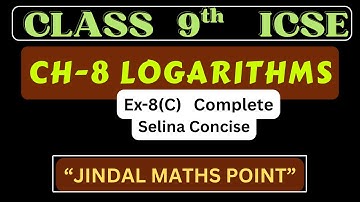 ICSE Klas 9 Wiskunde | Logaritmen | Selina Hoofdstuk 8 | Oefening - 8(C)