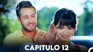 Alta Sociedad Capitulo 12 (Doblado en Español) FULL HD