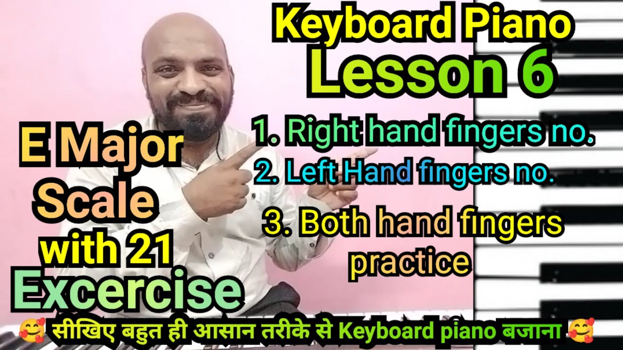 Keyboard Piano Lesson 6 | How to Play E Major Scale on Piano | 21 Exercises | Pintu Music Notes