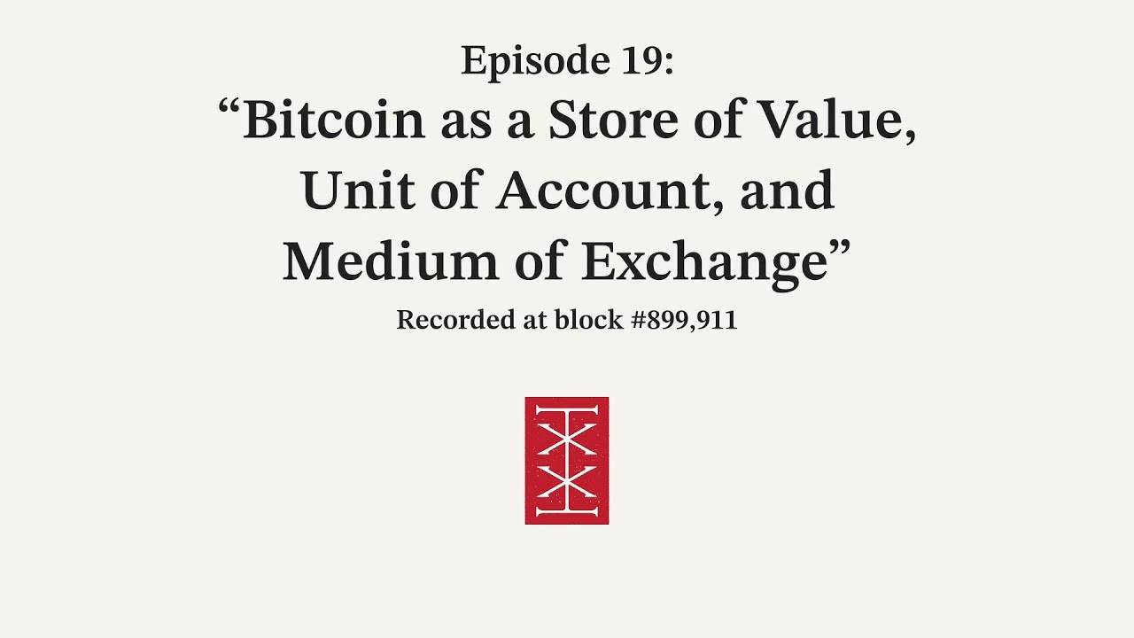 Bitcoin as a Store of Value, Unit of Account, and Medium of Exchange |  Satoshi Nakamoto Institute