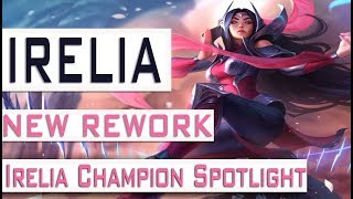 Irelia Rework Irelia Champion Spotlight Rework 2018 League Of Legends Mrhardlag