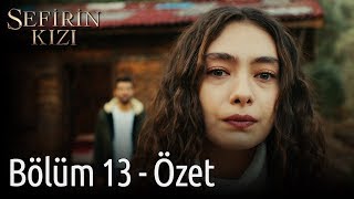 Sefirin Kızı 13. Bölüm - Özet