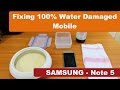 How to fix 100% water damaged Mobile | Samsung Galaxy Note 5 Tested