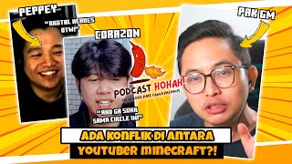 Ngobrolin Konflik @CorazonID  dan @PepPey  di Pertemanan Para Youtuber Minecraft | Podcast Hohah