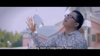 MUALDAWN A KA PASIAN ~ Sa - Stephen Mang [Official Video HD]