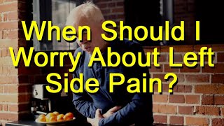 When Should I Worry About Left Side Pain? Resimi