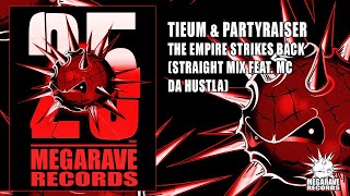 Tieum & Partyraiser - The Empire Strikes Back (Straight Mix Feat.  MC Da Hustla