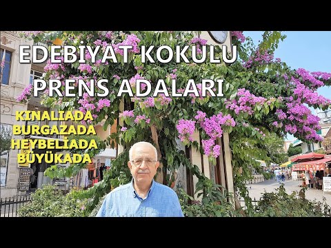 EDEBİYAT KOKULU PRENS ADALARI..Kınalıada-Burgazada-Heybeliada-Büyükada..