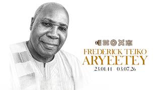 Burial Service of Mr. Frederick Teiko Aryeetey
