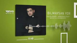 Jaloliddin Ahmadaliyev - Bilmaysan Yor (Remix By Dj Bobojon)