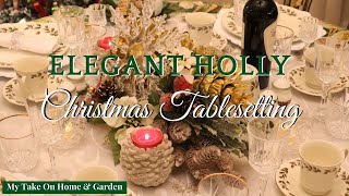 Christmas Table Setting - For 5 - Green, Gold, Cream & Holly - Elegant Christmas Centerpiece 2022