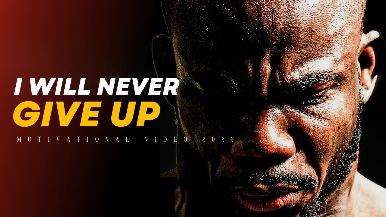 I WILL NEVER GIVE UP | MOTIVATIONAL VIDEO | Be On The LookOut - YouTube