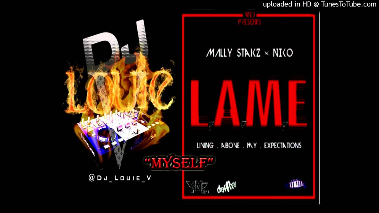 Mally Stakz - Myself (Prod. By Ziggy) (Dj Louie V Single Release)