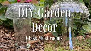 Thrift DIY | Garden Decor | DIY Glass Mushrooms