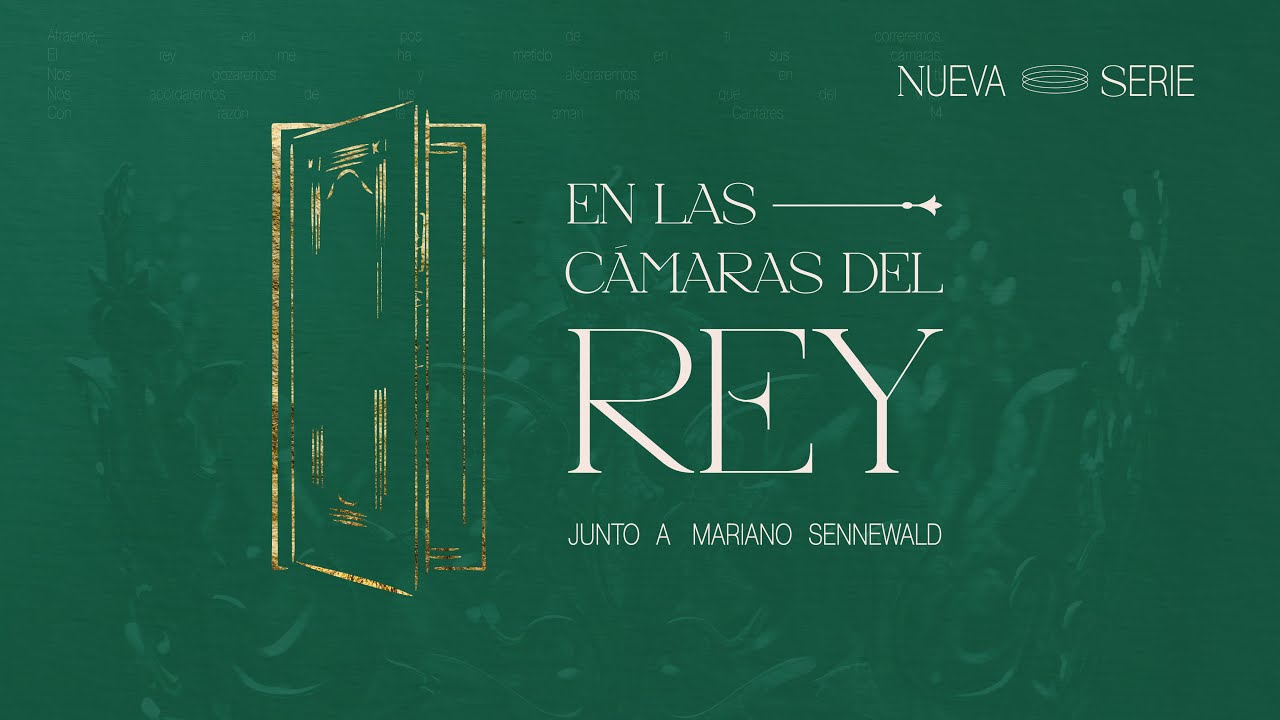 En las cámaras del Rey | Mariano Sennewald | Devocionales MiSion