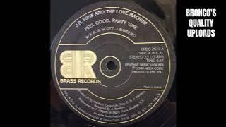 J.R.  FUNK AND THE LOVE MACHINE * FEEL GOOD, PARTY TIME
