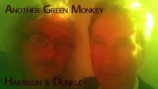 Harrison & Dunkley - Another Green Monkey by Harrison & Dunkley 25 views 4 years ago 2 minutes, 3 seconds