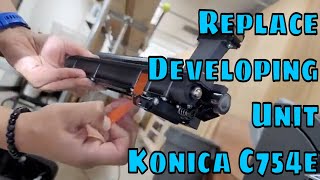 #Konica Replace Developing unit on Konica Bizhub C754e