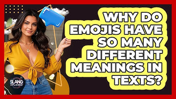 Why Do Emojis Have So Many Different Meanings In Texts? - SlangXplained
