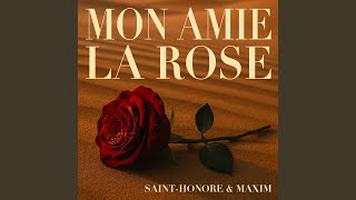 Mon Amie La Rose