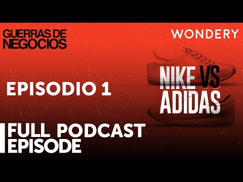 Episodio 1 | Guerras de Negocios: Nike v Adidas | Episodio Completo