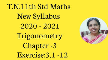 T.N. 11th  maths  Exercise:3.1  Sum - 12 | Trigonometry | Chapter -3.