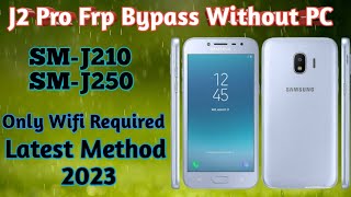 Samsung J2 Pro 2018 (J250) Google/FRP BYPASS |Without PC |Latest Trick 2023 |Latest Method 2023