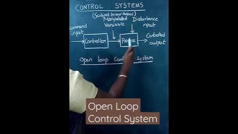 Open Loop Control System