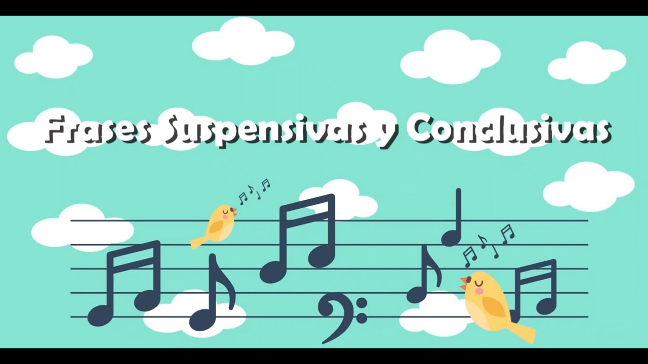 Frases Musicales Suspensivas y Conclusivas