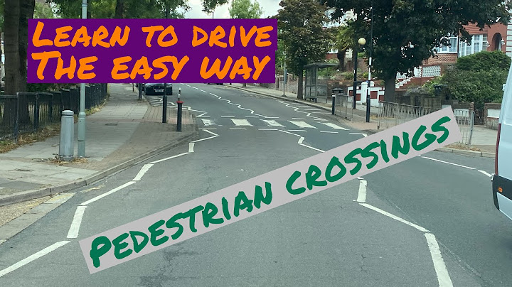What Are The Different Types of Pedestrian Crossings And How To Deal With Them