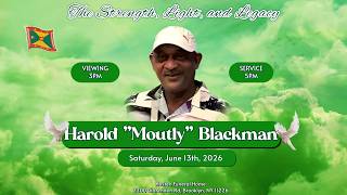 Harold "Moutly" Blackman  (Saturday, June 13th, 2026 )3:00 p.m.