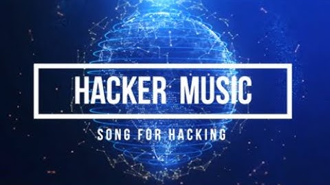 Songs For Hacking ~ Hacker Music — Anonymous Mix
