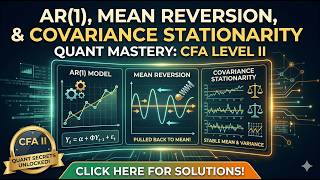 AR1, Mean Reversion, and Covariance Stationarity | CFA Level II