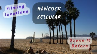 Scene It Before: Hancock & Cellular filming locations
