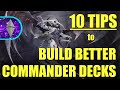 10 tips to build better commander decks  edh