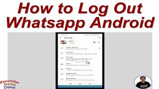 How to Log Out Whatsapp Android