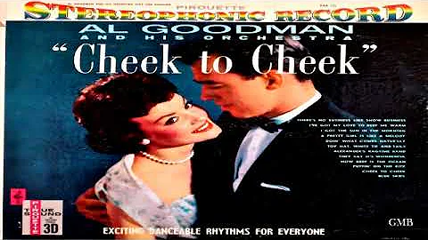 Al Goodman And His Orchestra   ''Cheek To Cheek'' ...