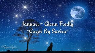 Januari - Glenn Fredly ~ Cover By Savira ~ ( Lyrics Video )