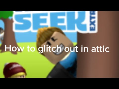How to glitch out in the attic map in hide and seek extreme - YouTube