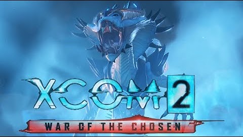 XCOM 2: War of the Chosen: Operation Regal Beast Part 2 of 2
