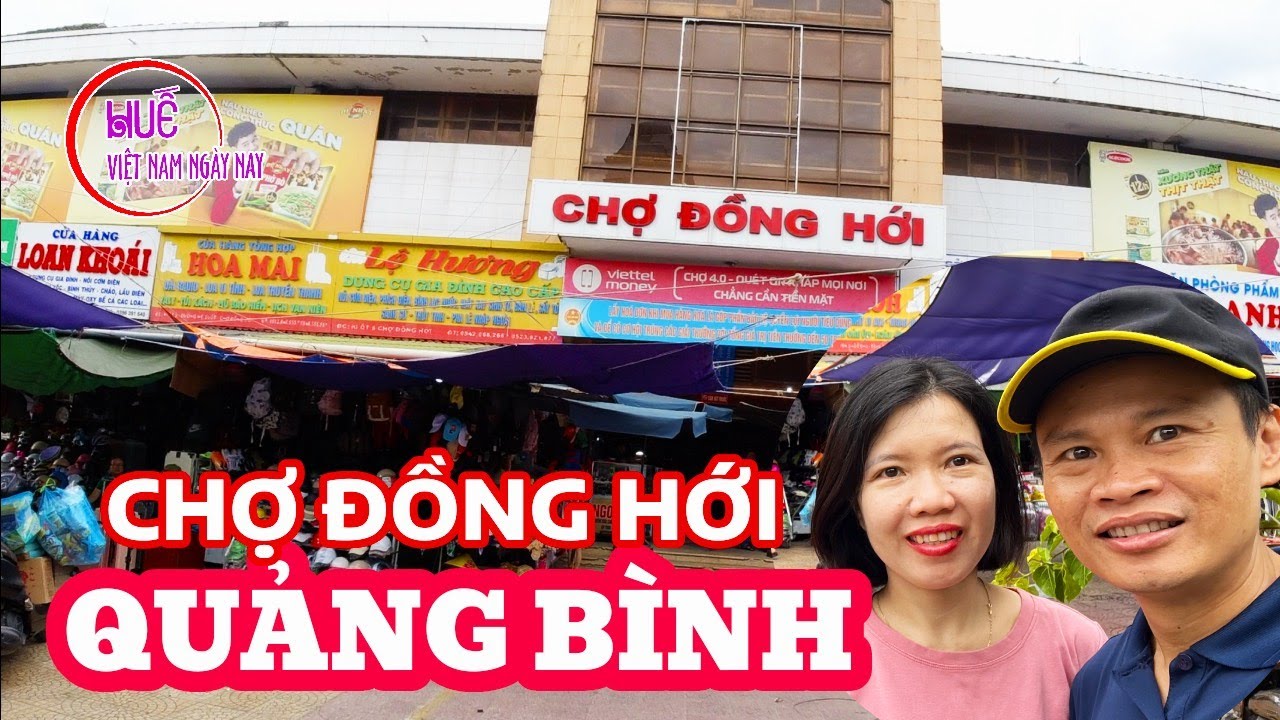 Chợ Đồng Hới bên bờ sông Nhật Lệ - Quảng Bình bán gì? Có giống HUẾ VIỆT NAM NGÀY NAY của mình
