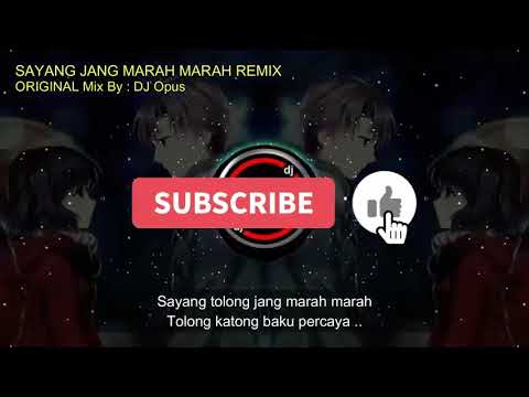 dj sayang jang marah marah remix(dj opus)