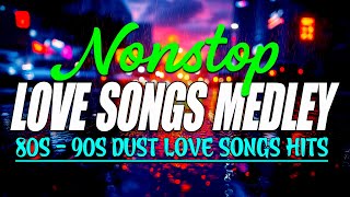 Nonstop Greatest Hits Old Love  80s 90s  Classic Ballads For Timeless Love Moments