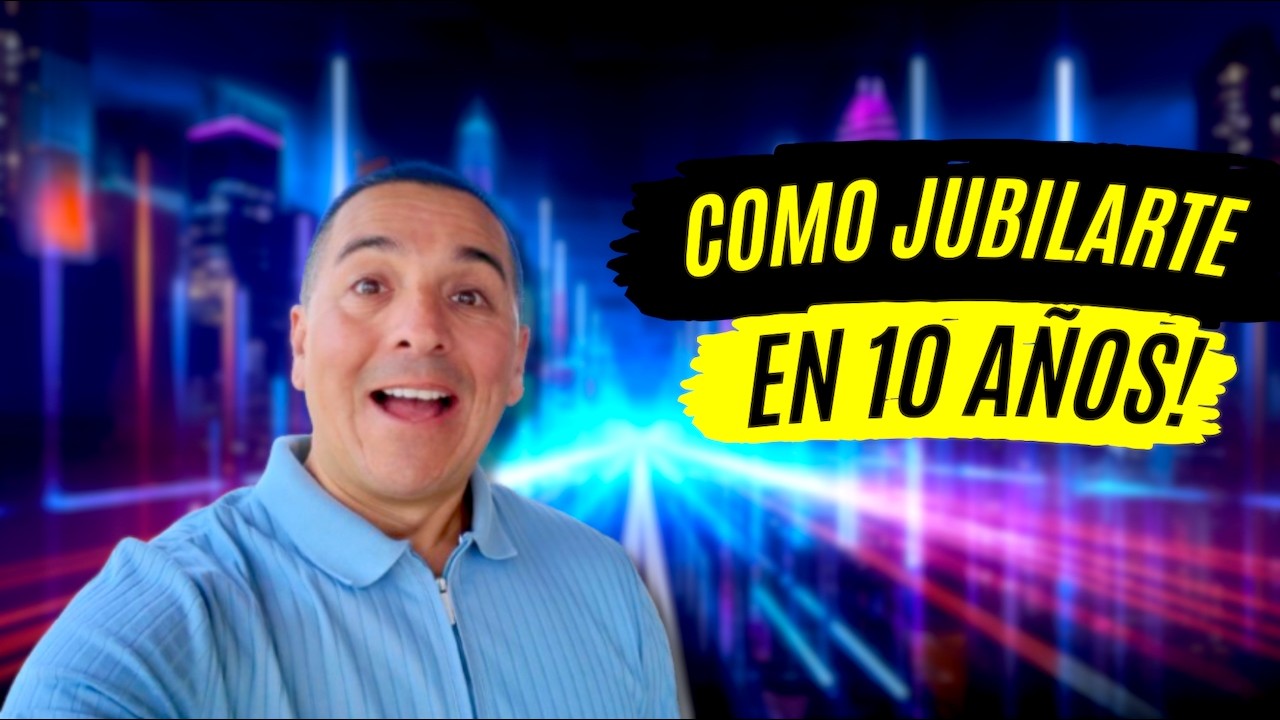 ¡Cómo Jubilarte en SOLO 10 Años! 🚀 Copia Mi Estrategia 💰