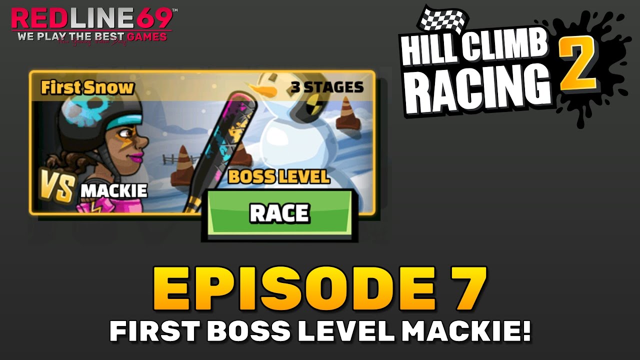 First Boss Level Mackie! | Episode 7 | Hill Climb Racing 2 | Redline69 Games