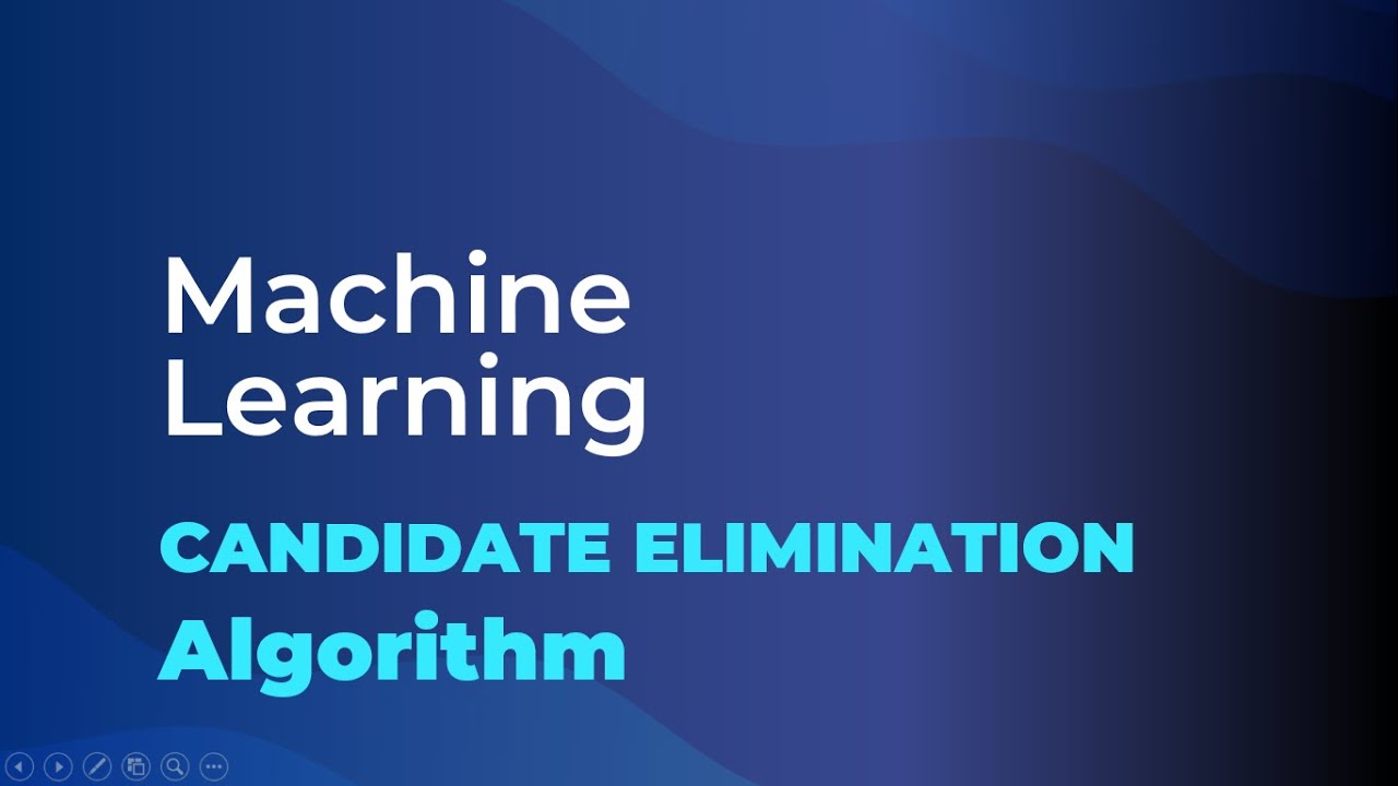 Candidate Elimination Algorithm - YouTube