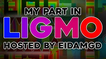 My part in LIGMO | Megacollab hosted by EidamGD