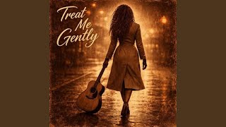 Treat me Gently